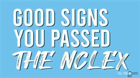 5 Good Signs You Passed the NCLEX .